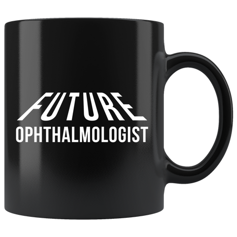 Future Ophthalmologist 11oz Black Mug
