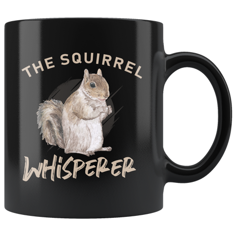 The Squirrel Whisperer 11oz Black Mug