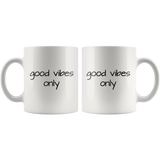 Good Vibes Only White Mug