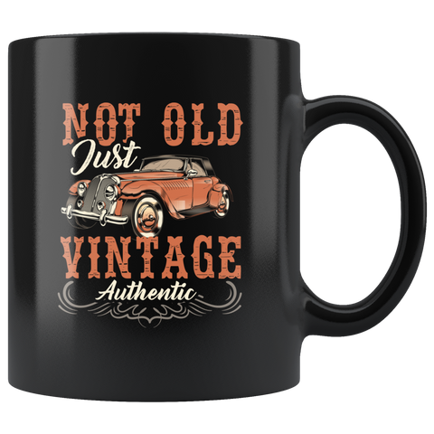 Not Old Just Vintage Authentic 11oz Black Mug
