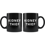 Kidney Thief 11oz Black Mug