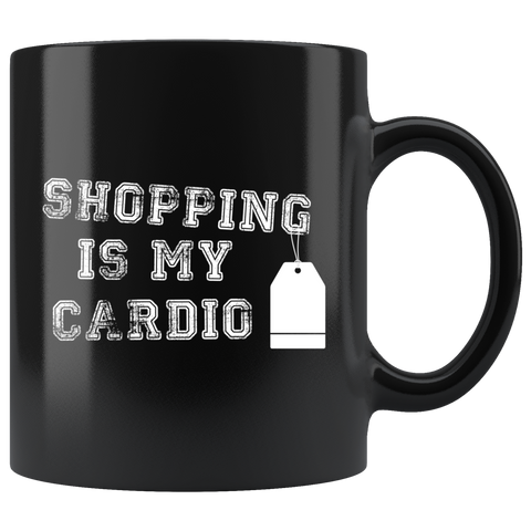 Shopping Is My Cardio 11oz Black Mug
