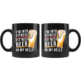 I'm Into Fitness Fit'Ness Beer In My Belly 11oz Black Mug