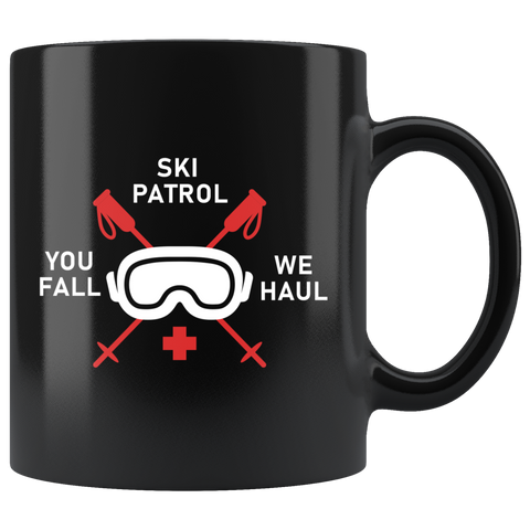 Ski Patrol You Fall We Haul 11oz Black Mug