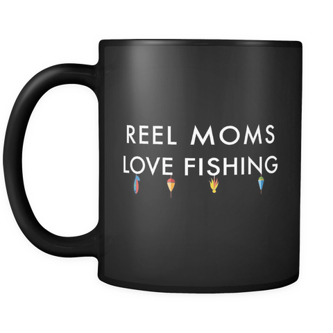 Reel Moms Love Fishing Black Mug