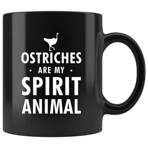 Ostriches Are My Spirit Animal 11oz Black Mug