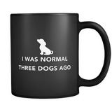 I Was Normal Three Dogs Ago Black Mug