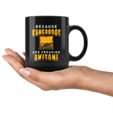 Because Kangaroos Are Freaking Awesome 11oz Black Mug