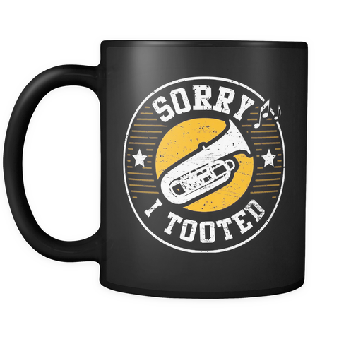 Sorry I Tooted Mug (Tuba Mug in Black)