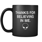 Thanks for Believing in Me Black Mug