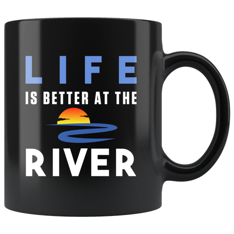 Life Is Better At The River 11oz Black Mug