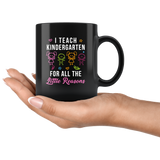 I Teach Kindergarten For All The Little Reasons 11oz Black Mug