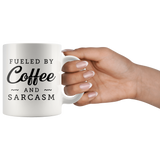 Fueled By Coffee and Sarcasm 11oz White Mug