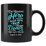 The Greatest Hero Is The Organ Donor 11oz Black Mug - Custom