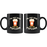I'm Just Here For The Popcorn 11oz Black Mug