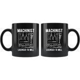 Machinist Licensed To Mill 11oz Black Mug