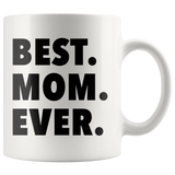 Best Mom Ever White Mug