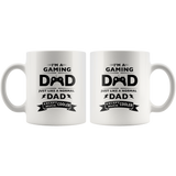 I'm A Gaming Dad Just like A Regular Dad Except Much Cooler White Mug