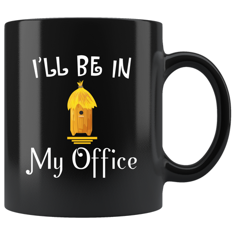 I'll Be In My Office (Beekeeper Design) 11oz Black Mug
