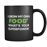 I Grow My Own Food Black Mug