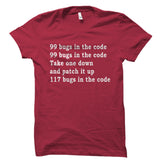 99 Bugs In The Code Shirt