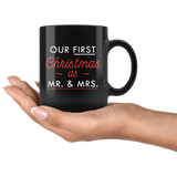Our First Christmas As Mr. And Mrs 11oz Black Mug