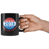 2018 Your Vote Counts 11oz Black Mug
