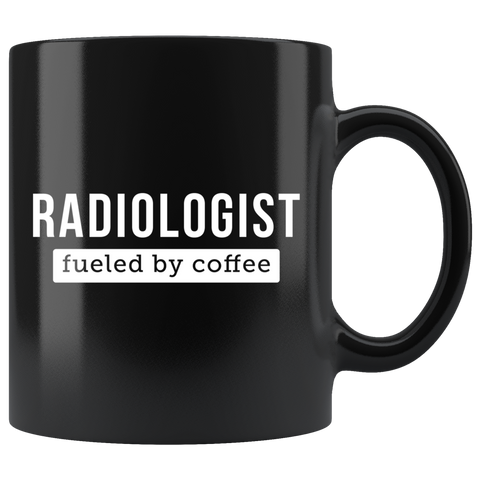 Radiologist Fueled By Coffee 11oz Black Mug