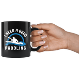 I Need A Good Paddling 11oz Black Mug