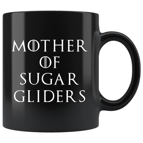Mother Of Sugar Gliders 11oz Black Mug