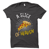 A Slice Of Heaven Pizza Shirt