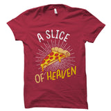 A Slice Of Heaven Pizza Shirt