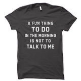 A Fun Thing To Do Shirt
