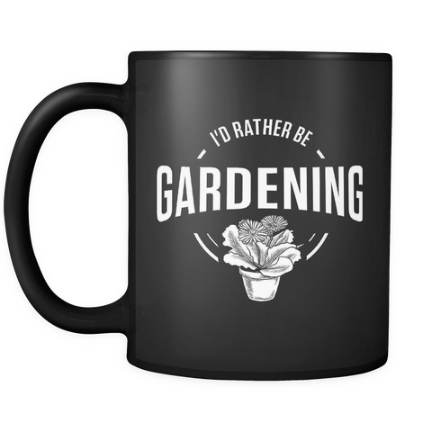 I'd Rather Be Gardening Mug
