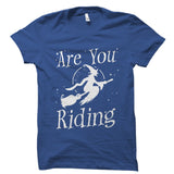 Are You Riding Shirt