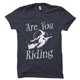 Are You Riding Shirt