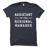 Assistant To The Regional Manager Shirt