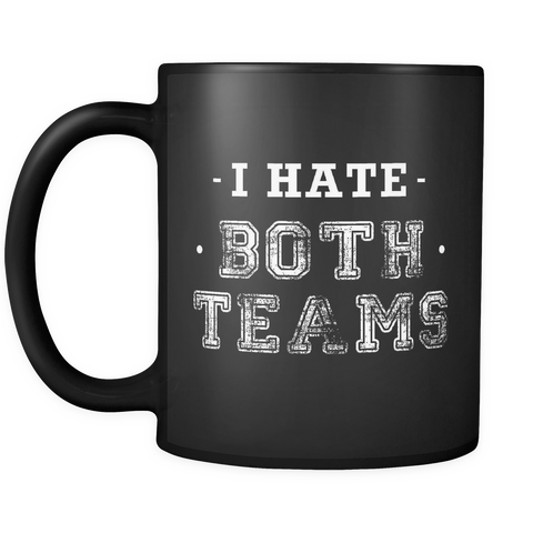 I Hate Both Teams Mug