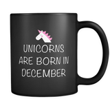 Unicorns Are Born in December Black Mug