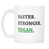 Faster Stronger Vegan Mug