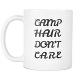 Camp Hair Don't Care Funny Camper Mug - Camping Gift