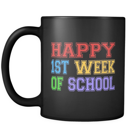 Happy 1st Week Of School Black Mug