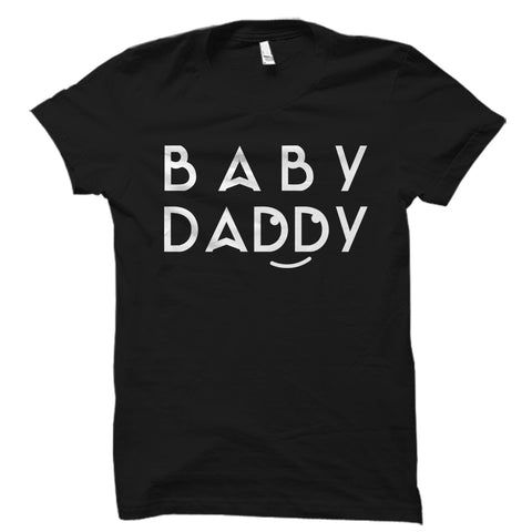 Baby Daddy Shirt