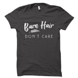 Barn Hair Don't Care Shirt