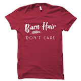 Barn Hair Don't Care Shirt