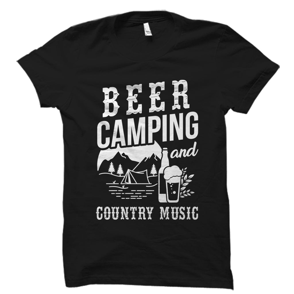Beer Camping And Country Music Shirt
