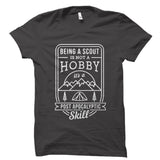 Being A Scout Is Not A Hobby Shirt