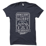 Being A Scout Is Not A Hobby Shirt
