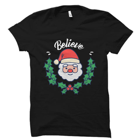 Believe Santa Shirt