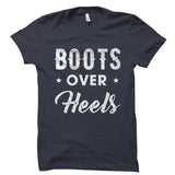 Boots Over Heels Shirt
